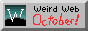 Weird Web October!